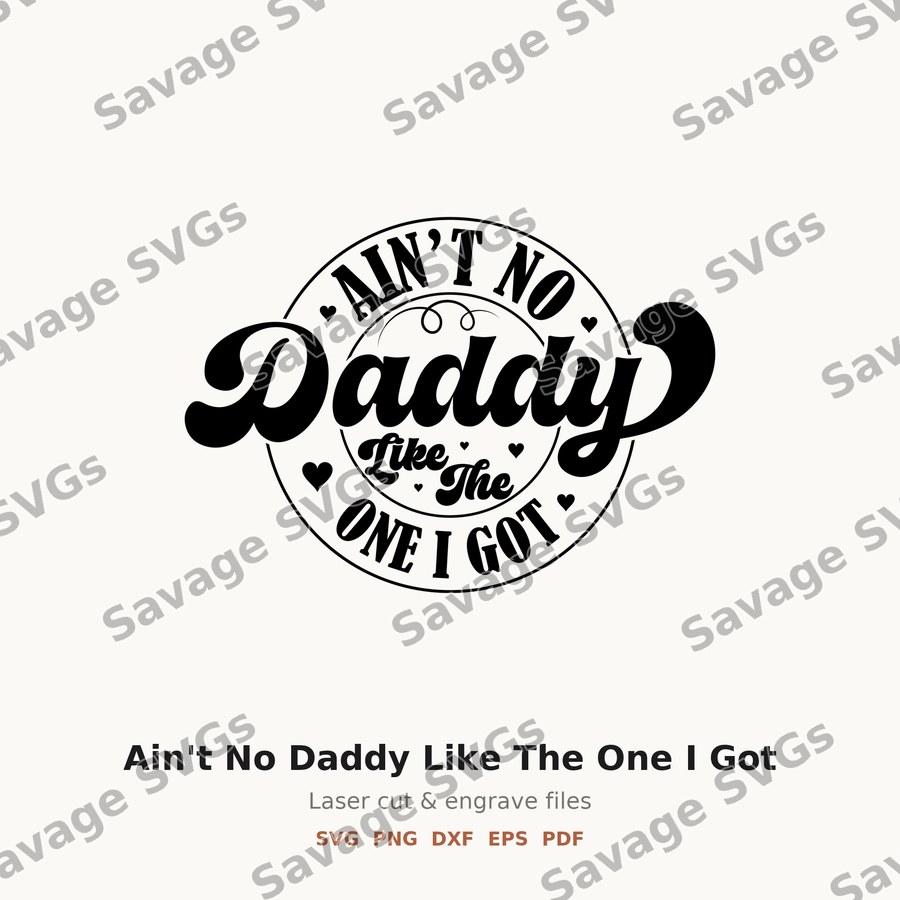 Ain't No Daddy Like The One I Got