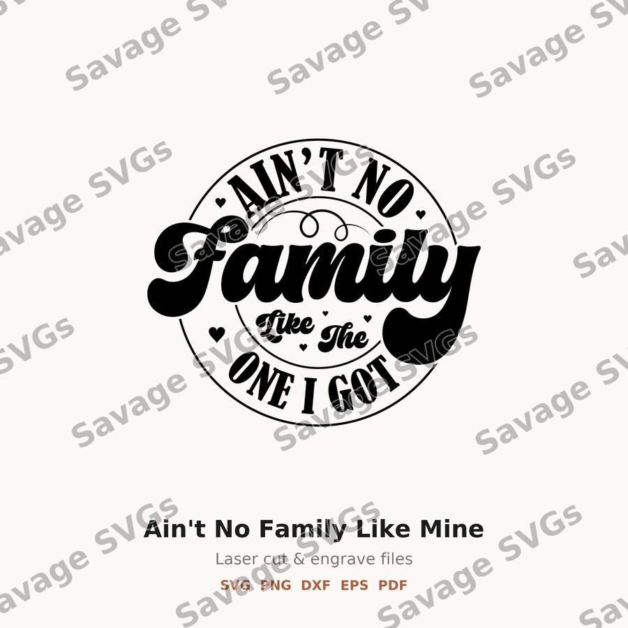Ain't No Family Like Mine