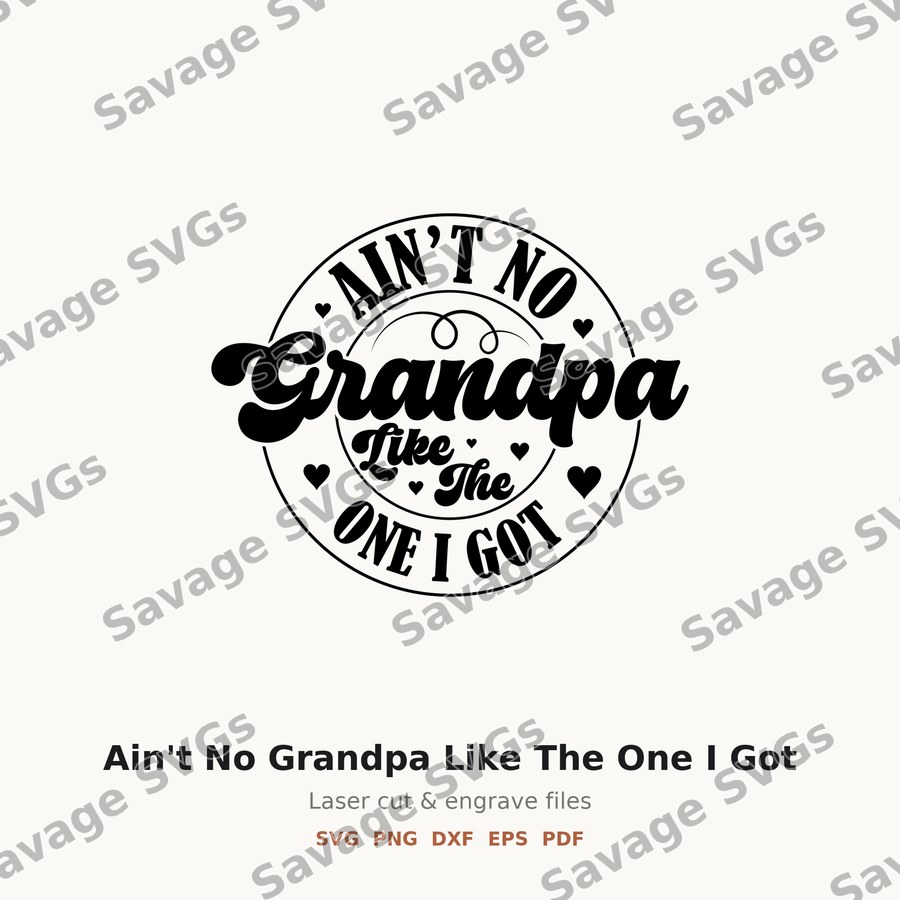 Ain't No Grandpa Like The One I Got