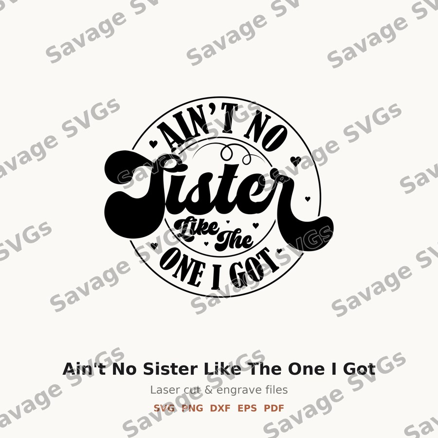 Ain't No Sister Like The One I Got