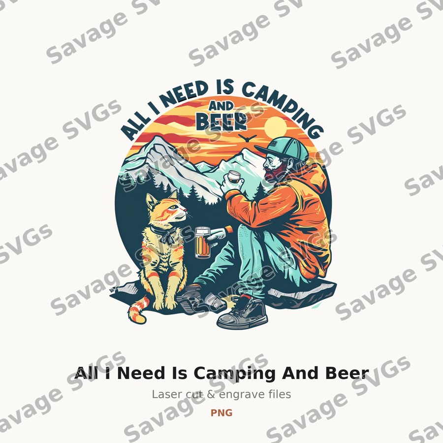 All I Need Is Camping And Beer