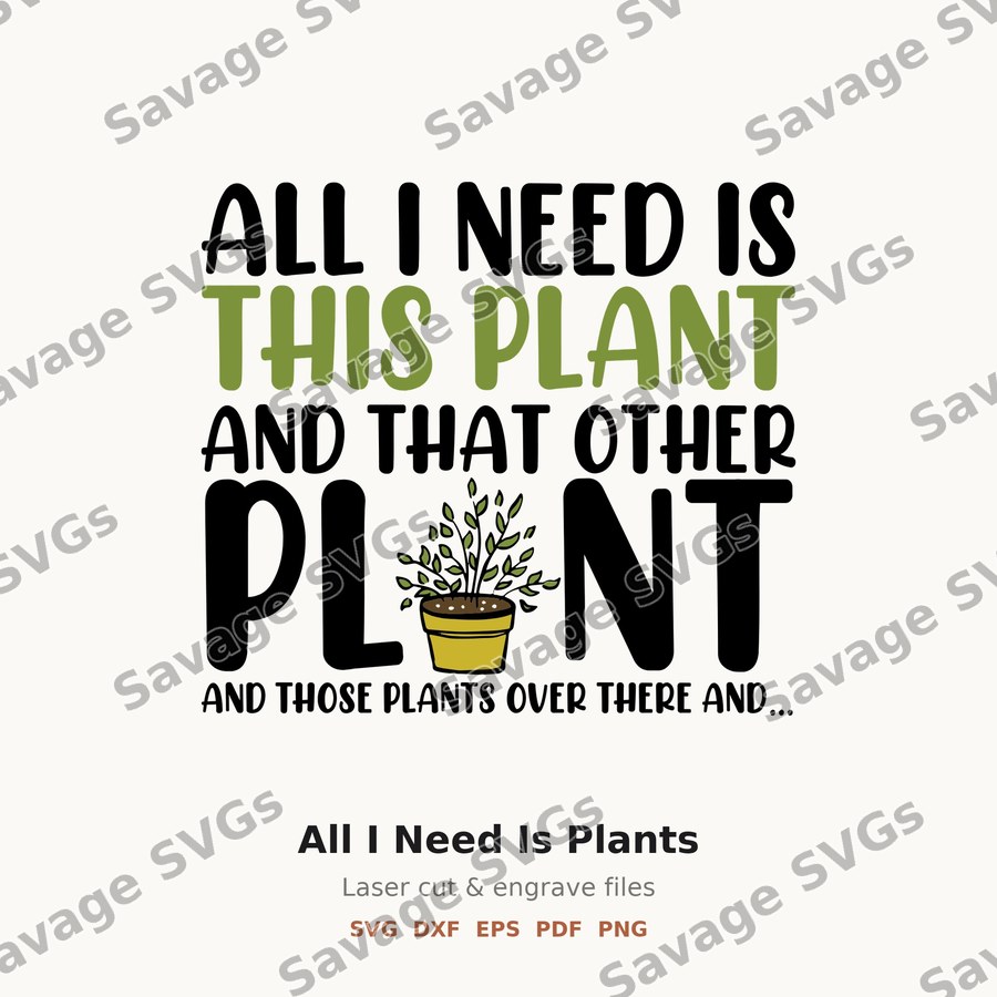 All I Need Is Plants