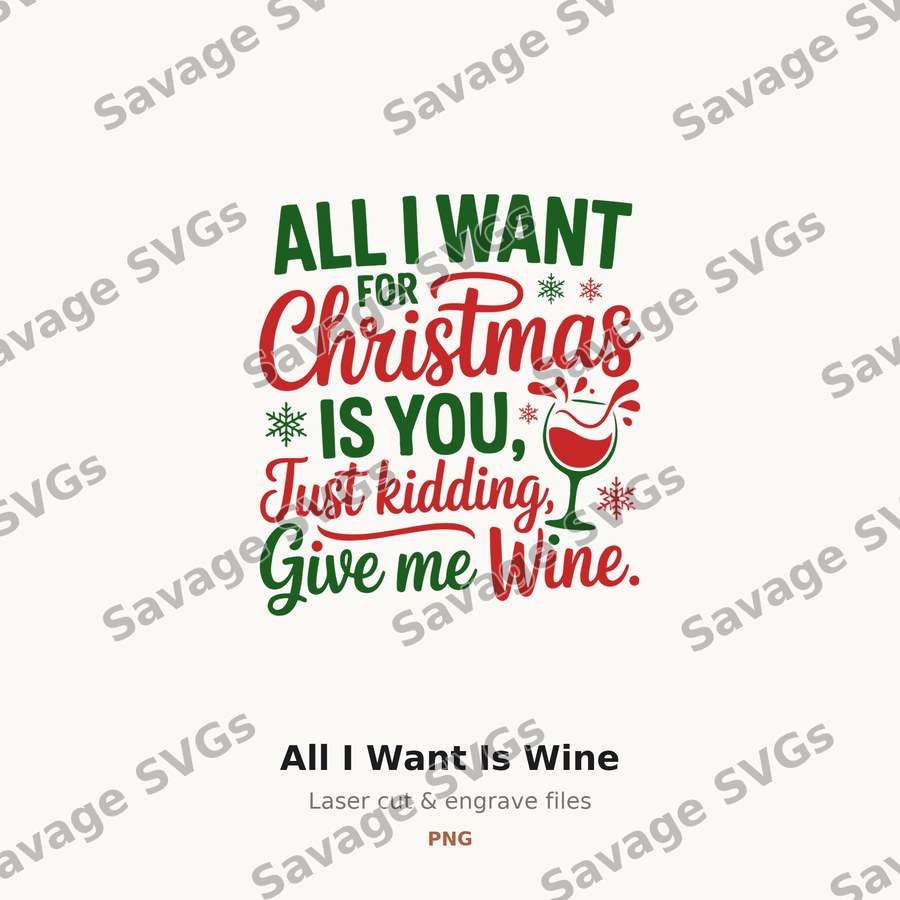 All I Want Is Wine