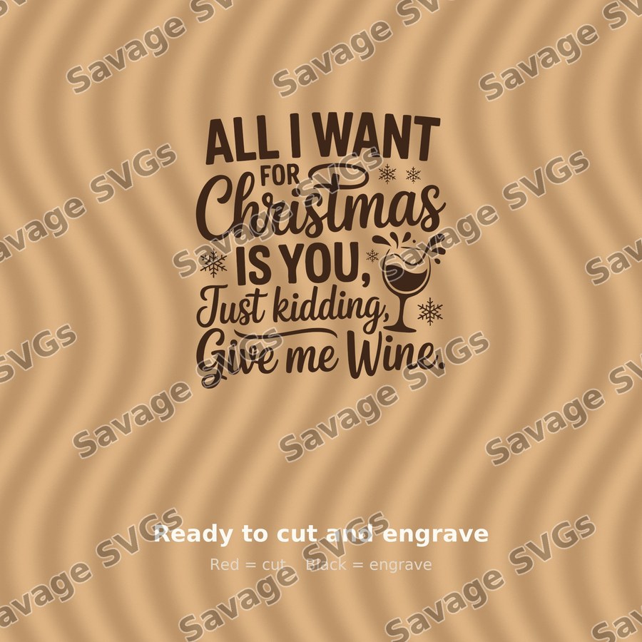 All I Want Is Wine