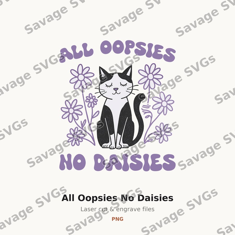 All Oopsies No Daisies