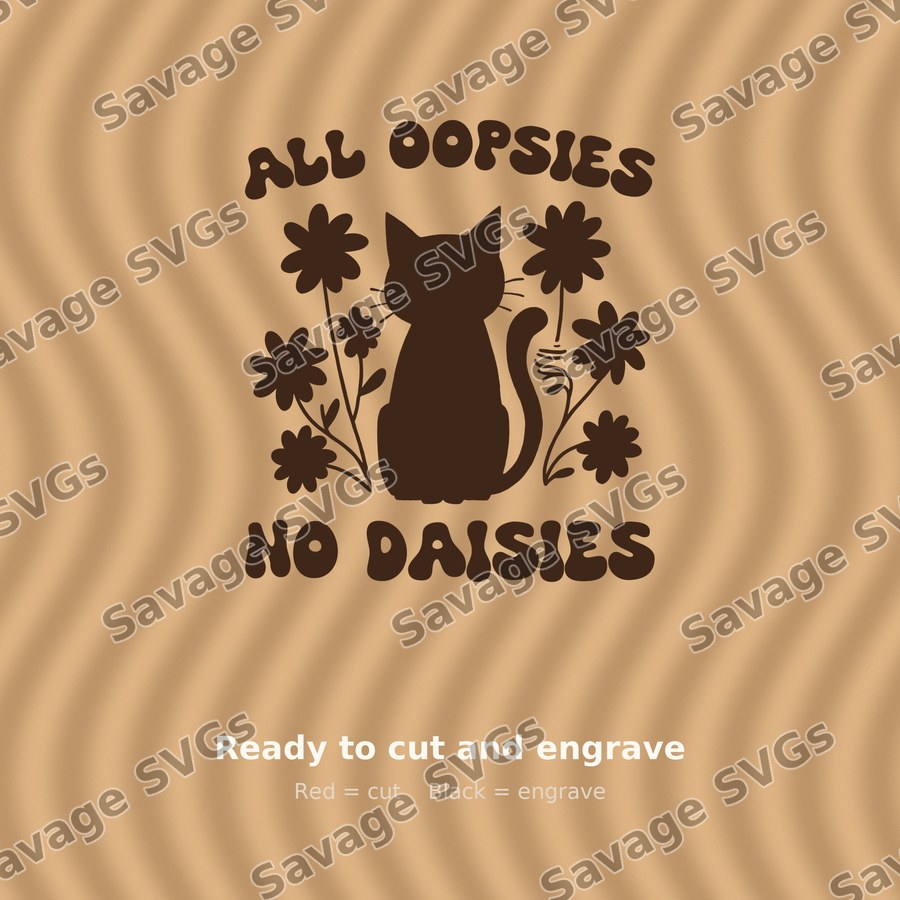 All Oopsies No Daisies