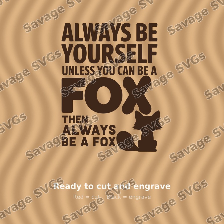 Always Be A Fox