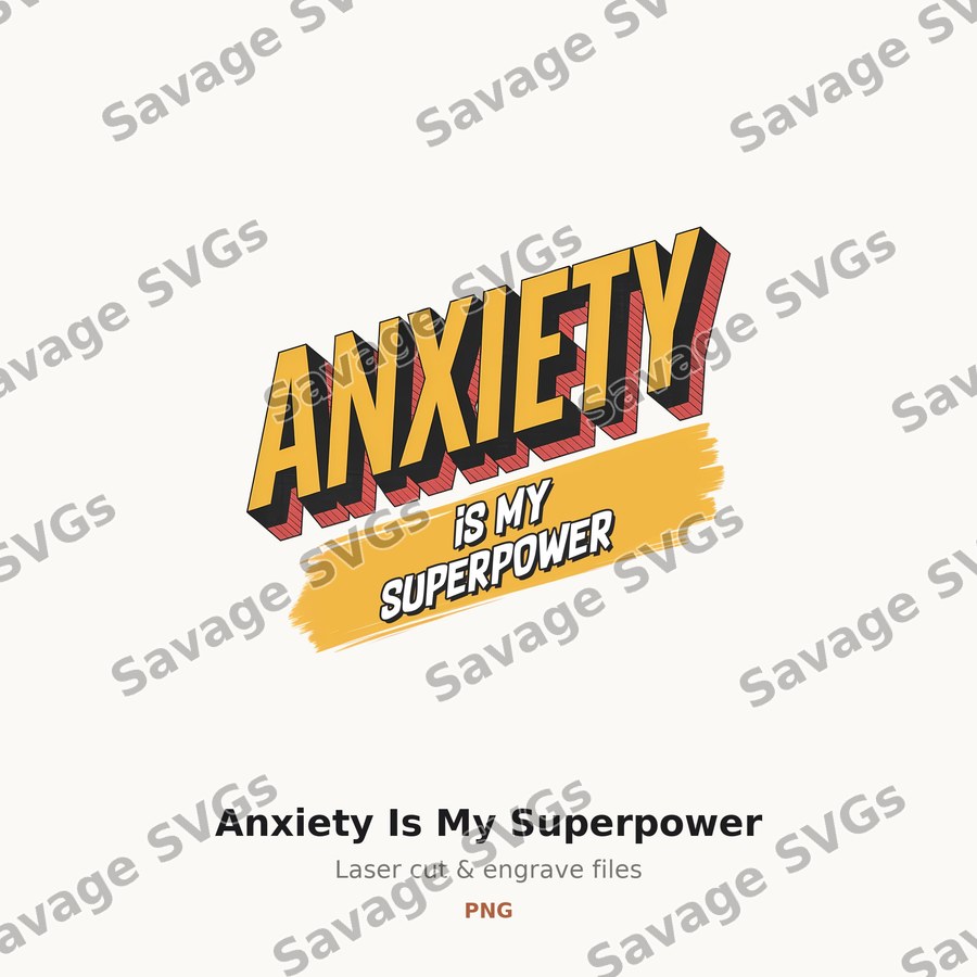 Anxiety Is My Superpower