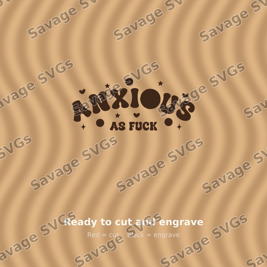 Anxious As Fuck