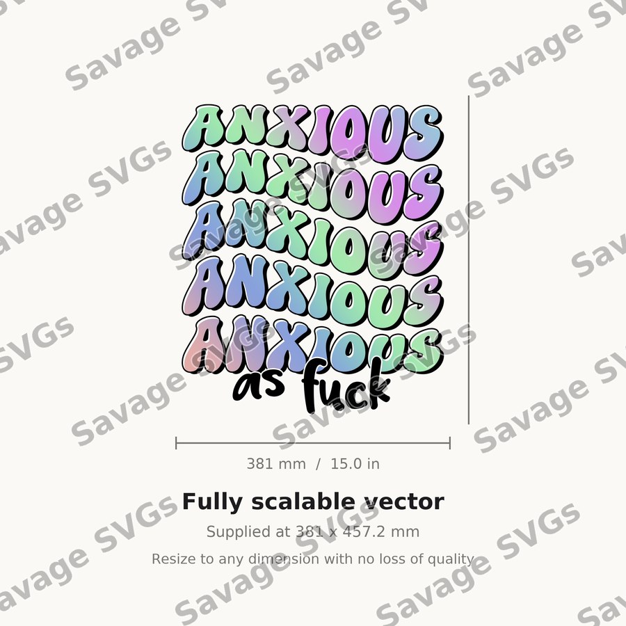 Anxious As Fuck
