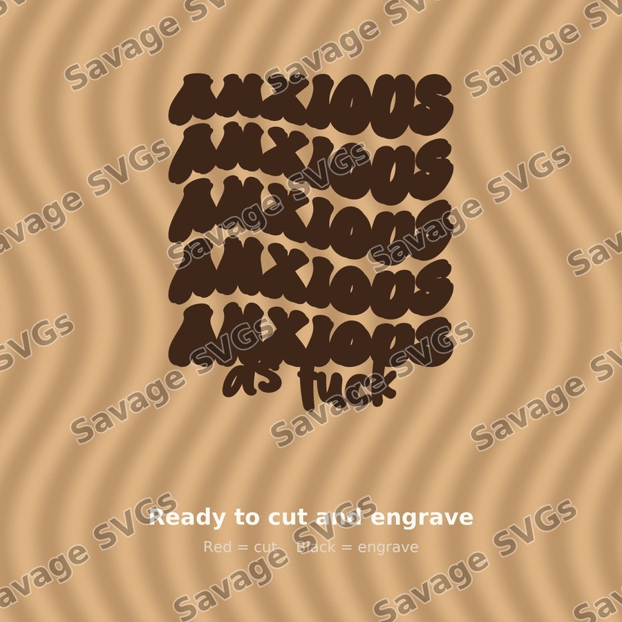 Anxious As Fuck