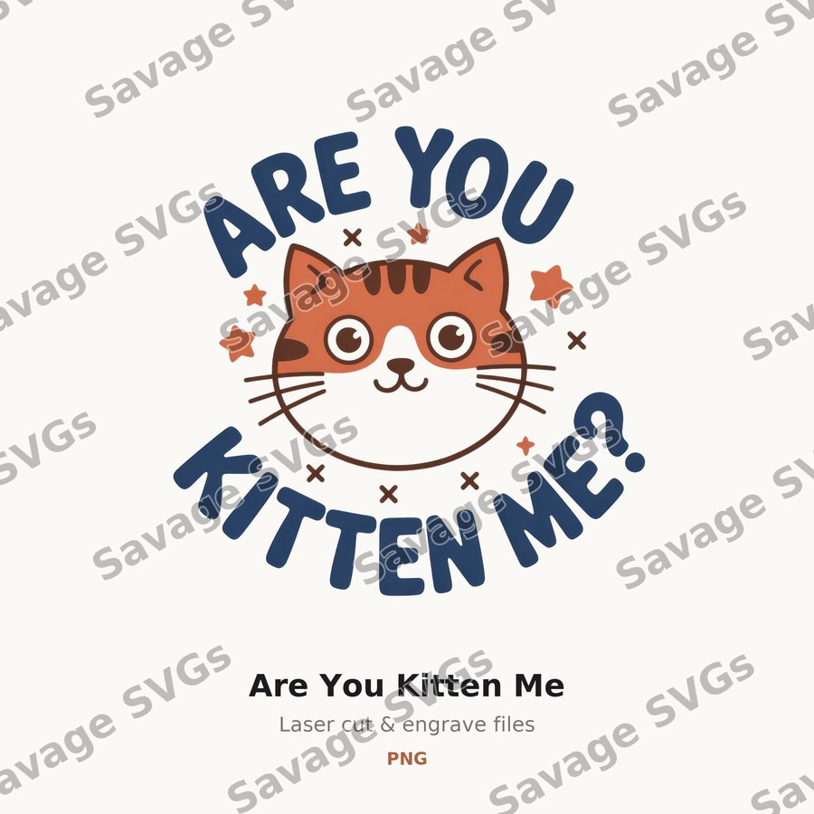 Are You Kitten Me