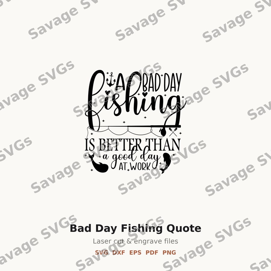Bad Day Fishing Quote