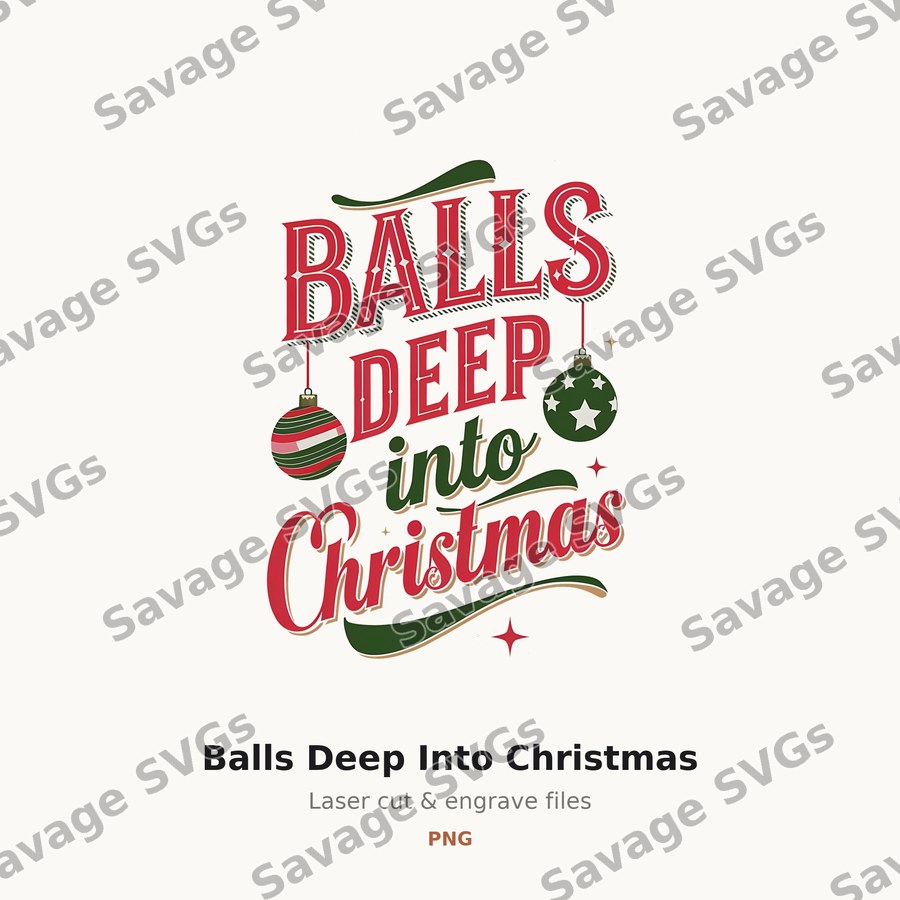 Balls Deep Into Christmas
