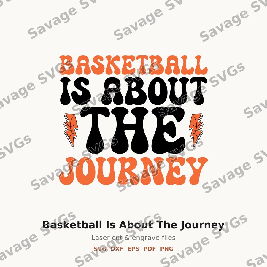 Basketball Is About The Journey