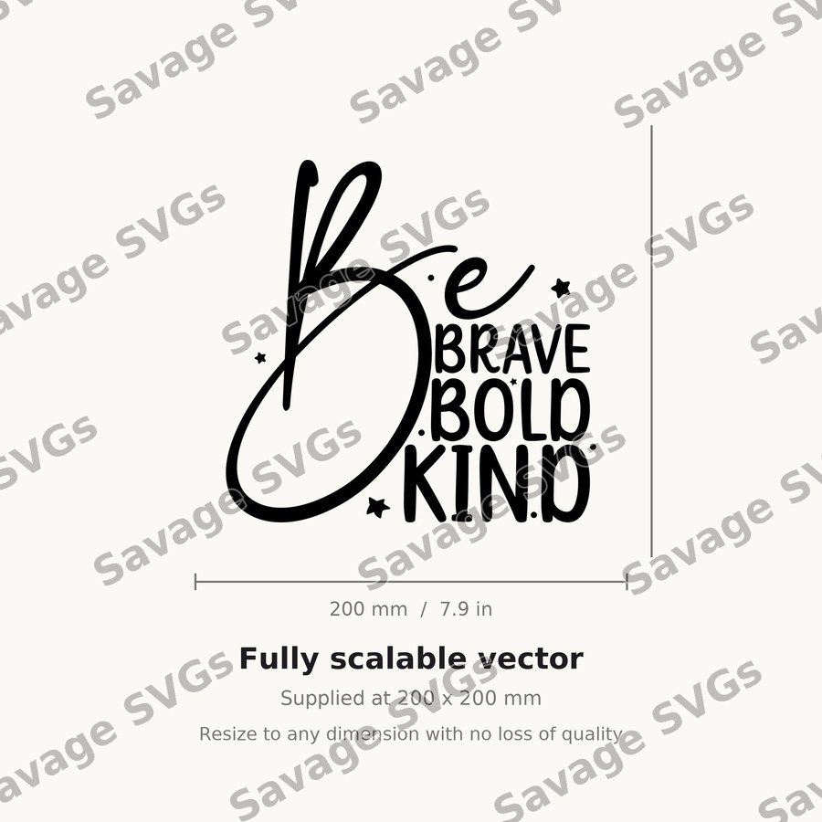 Be Brave Bold Kind