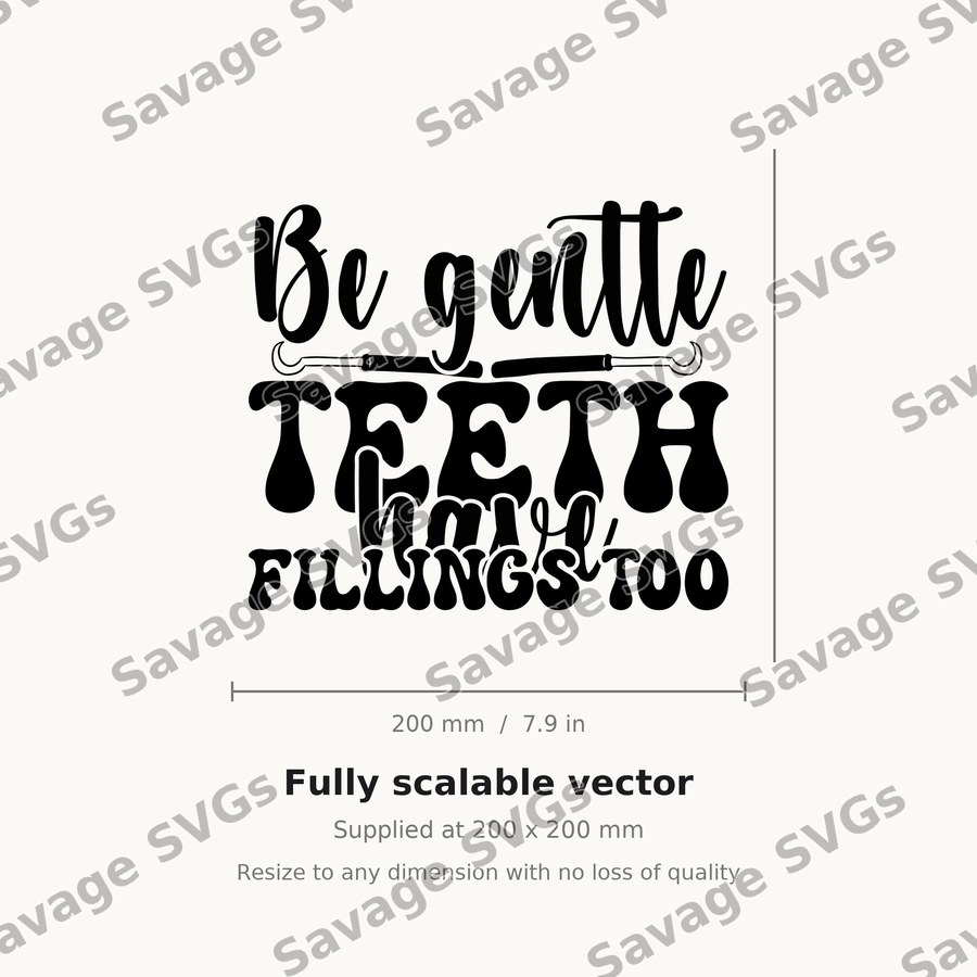 Be Gentle Teeth Quote