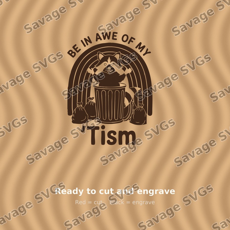Be In Awe Of My Tism