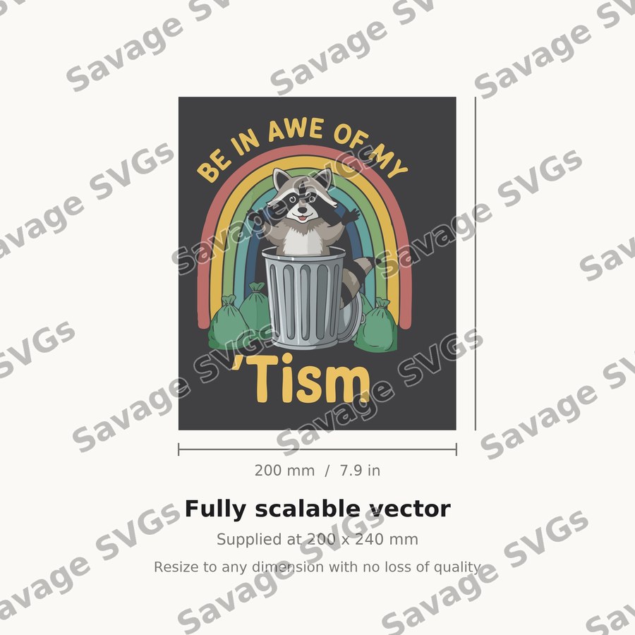 Be In Awe Of My Tism