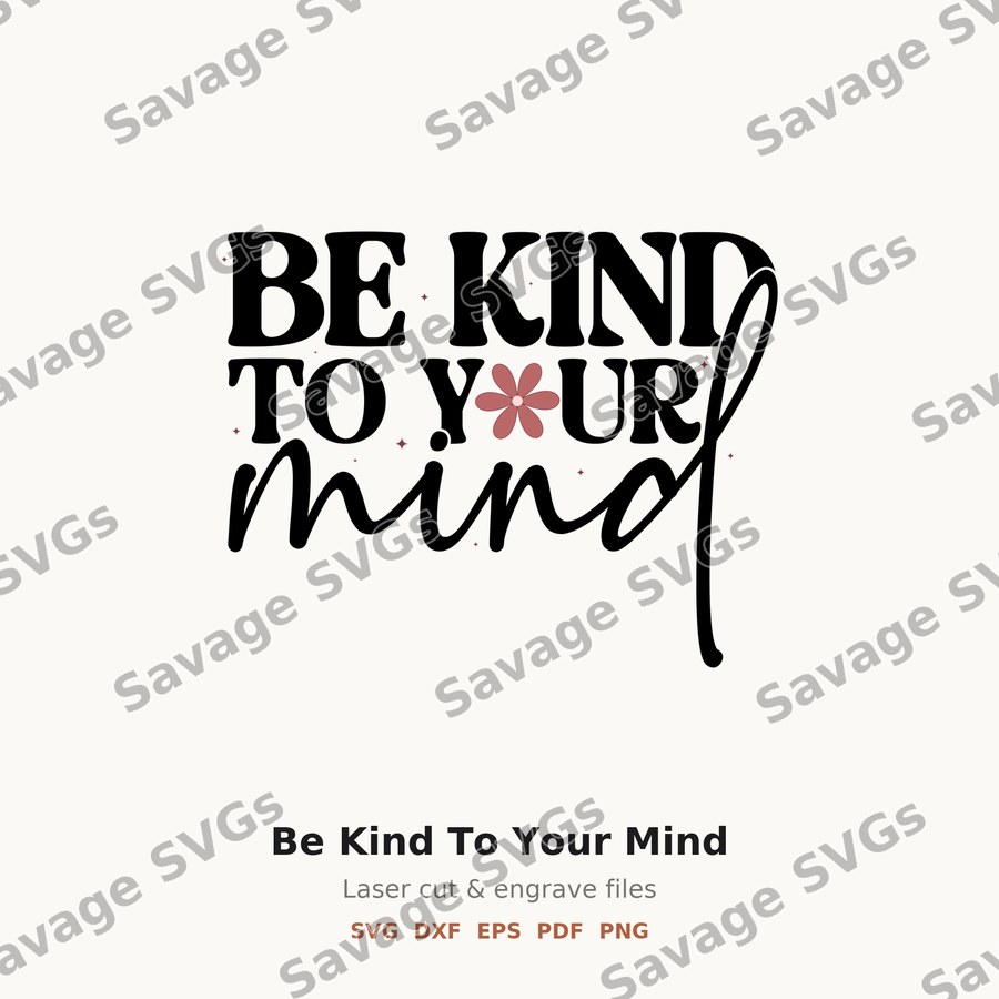 Be Kind To Your Mind