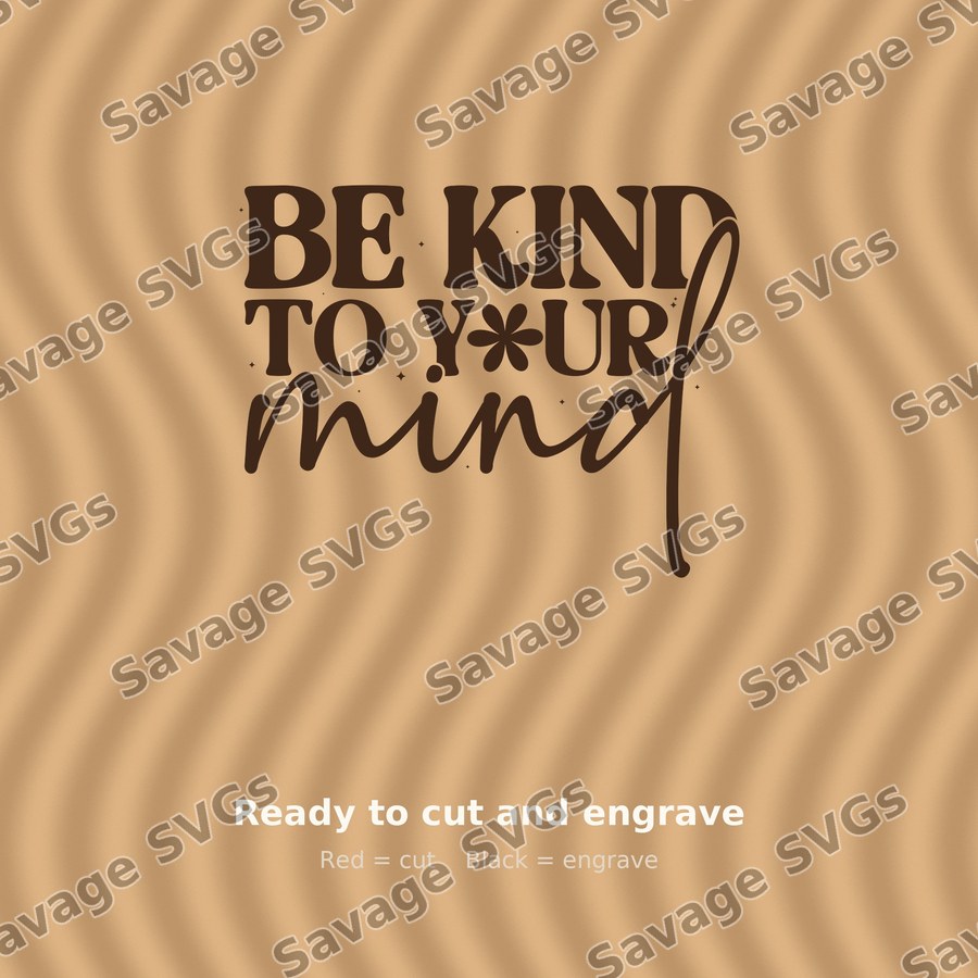 Be Kind To Your Mind