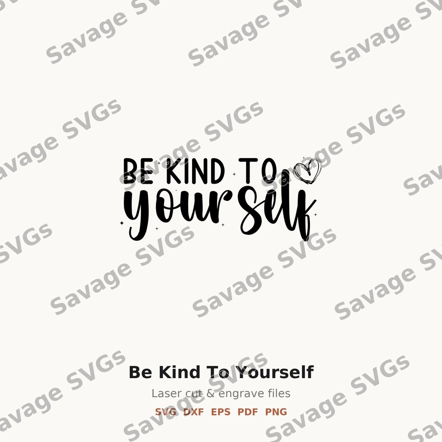 Be Kind To Yourself