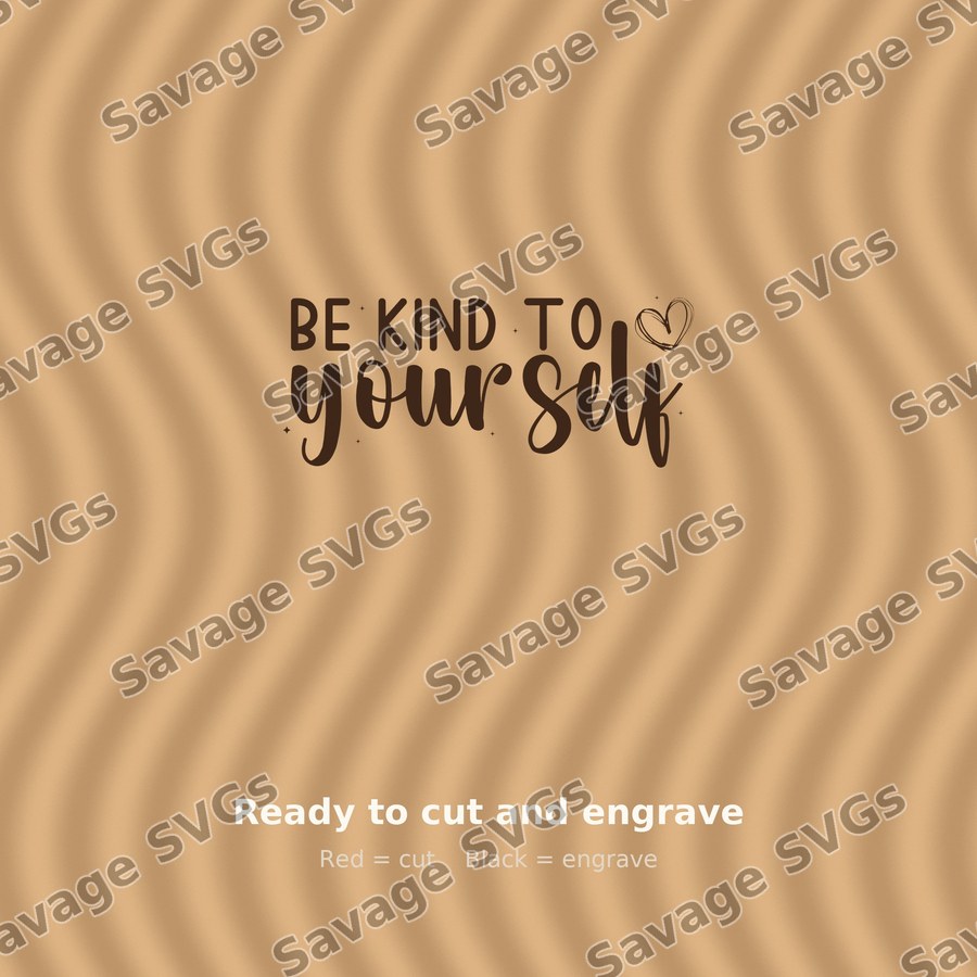 Be Kind To Yourself