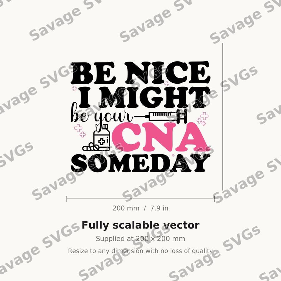 Be Nice CNA Someday