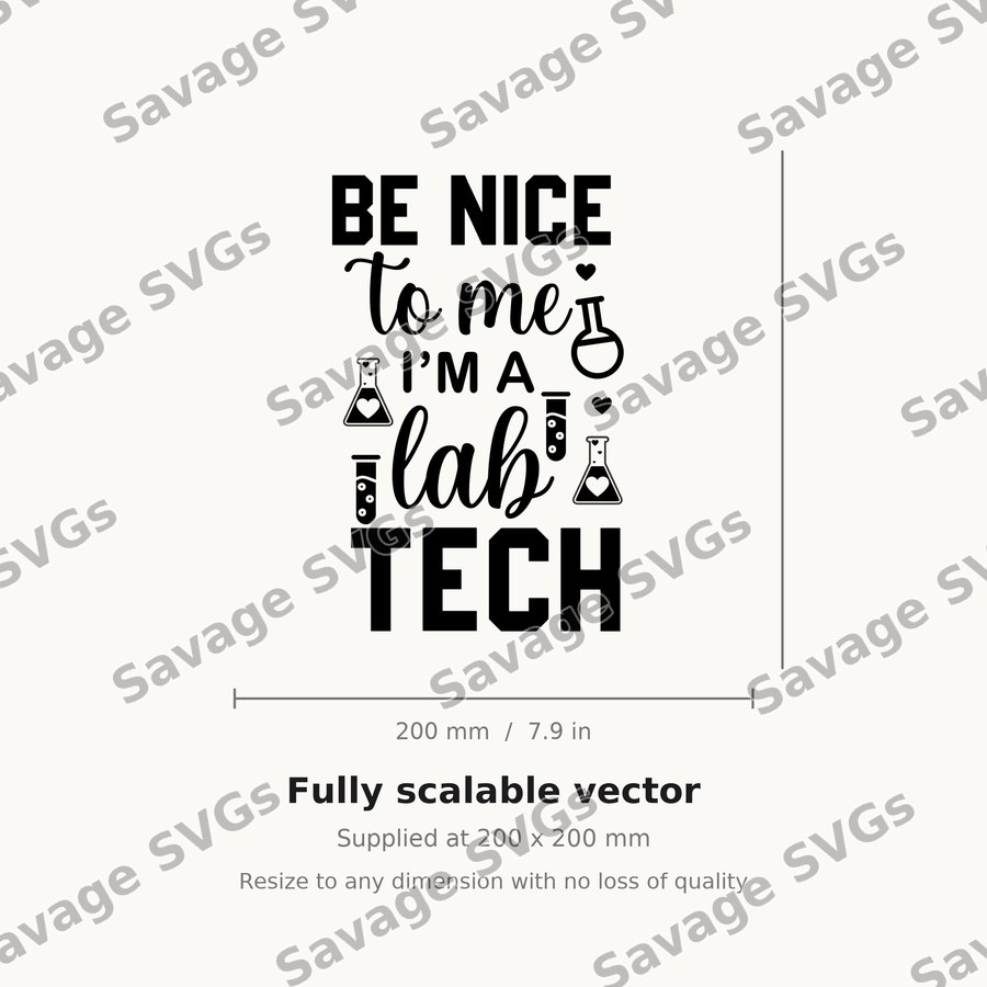 Be Nice To Me I'm A Lab Tech