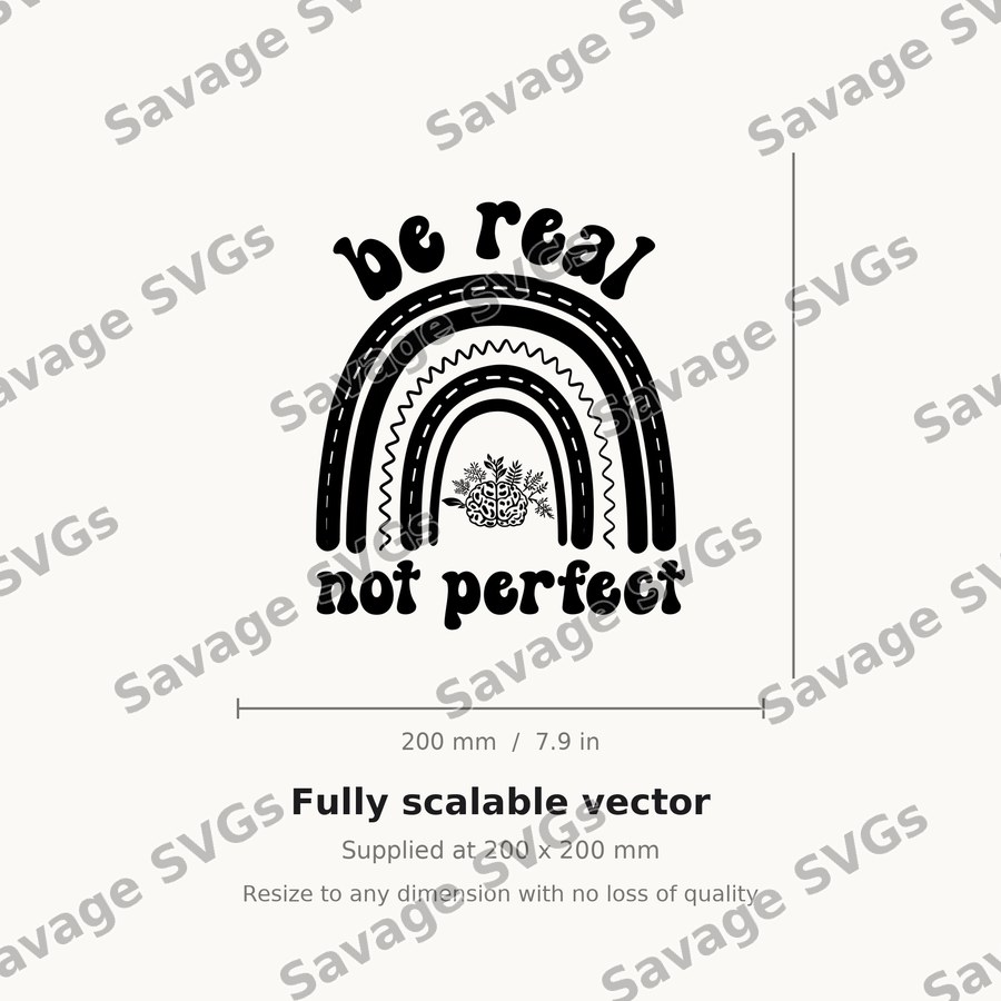 Be Real Not Perfect