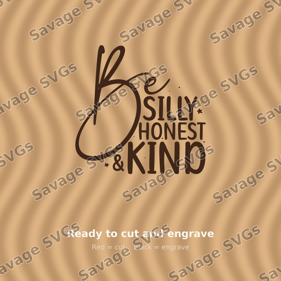 Be Silly Honest Kind