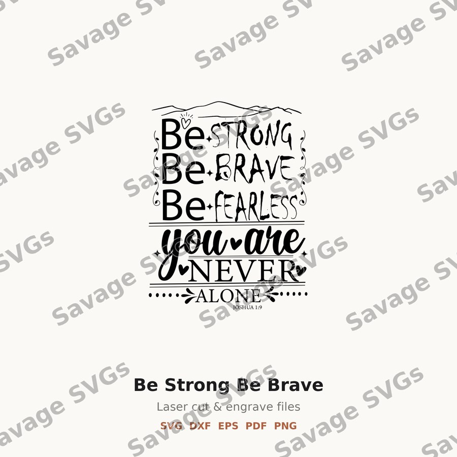 Be Strong Be Brave
