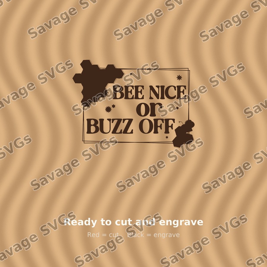 Bee Nice Or Buzz Off