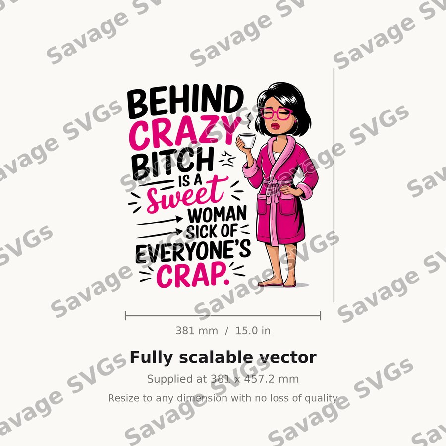 Behind Crazy Bitch Sweet Woman