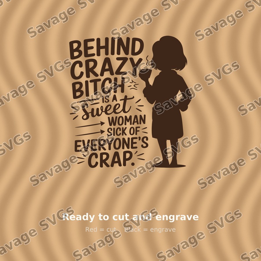 Behind Crazy Bitch Sweet Woman