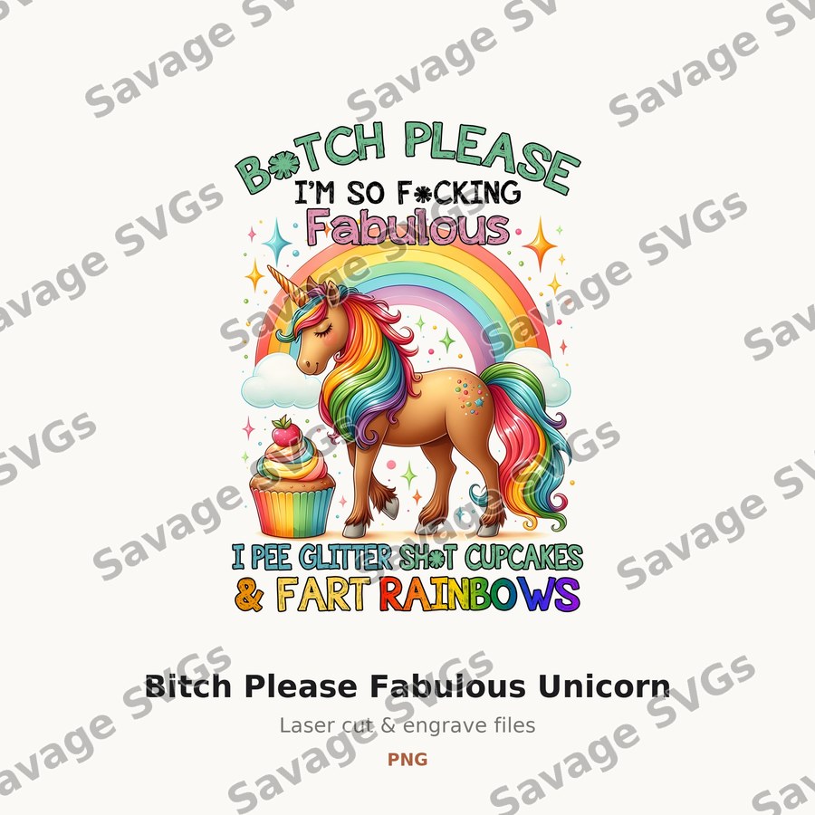 Bitch Please Fabulous Unicorn