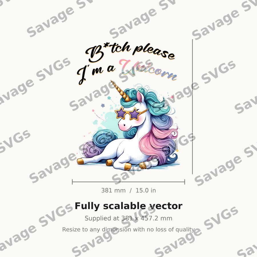 Bitch Please I'm a Unicorn