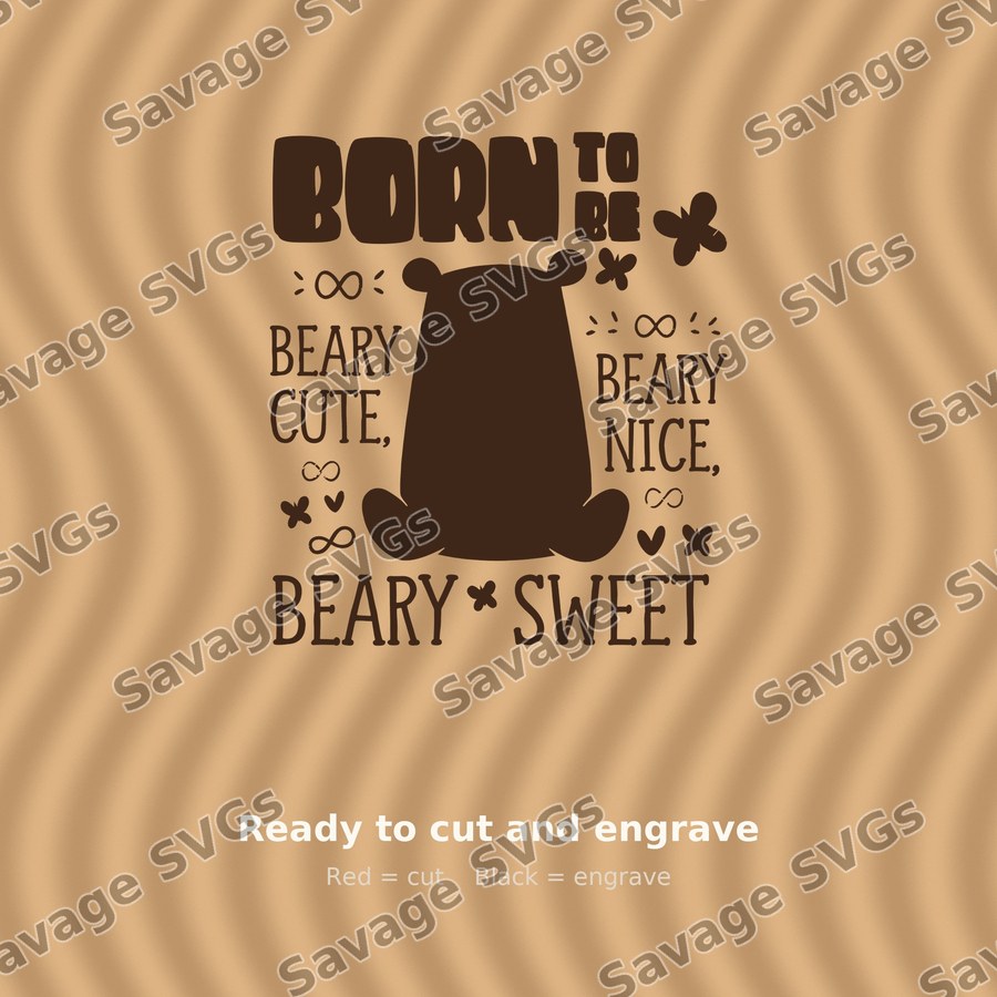 Born to Be Beary Sweet