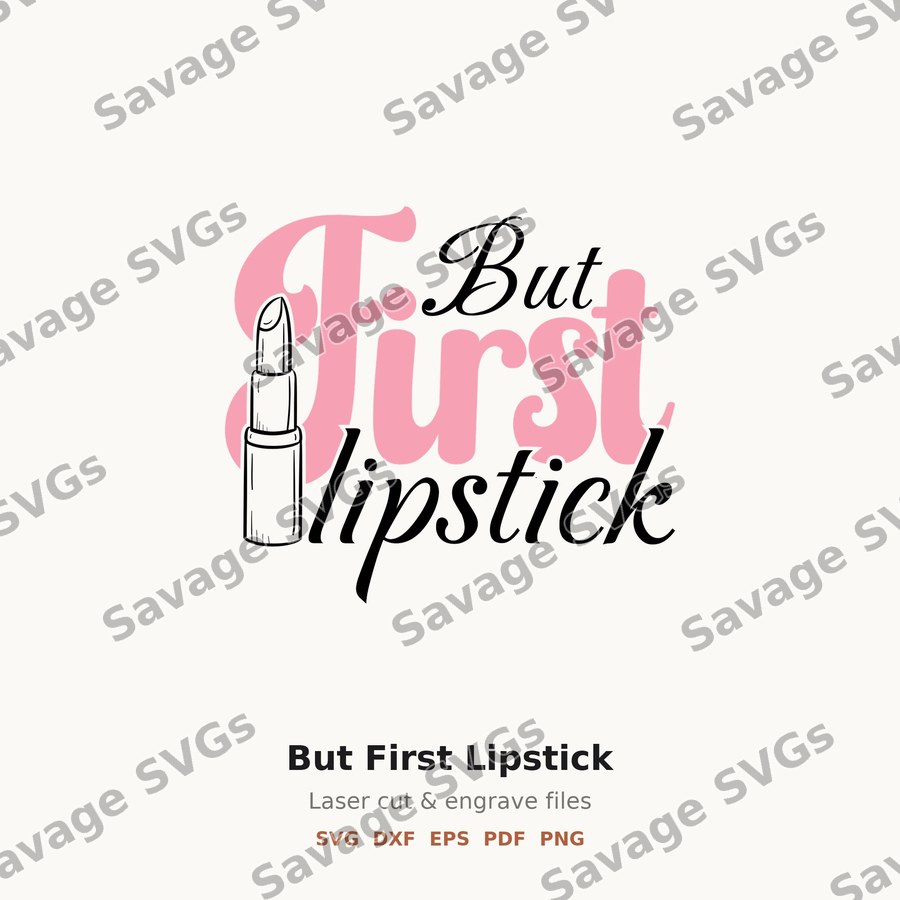 But First Lipstick