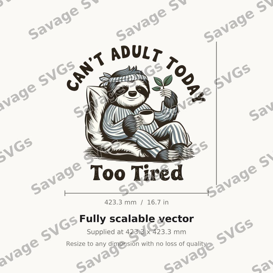 Can't Adult Today Sloth