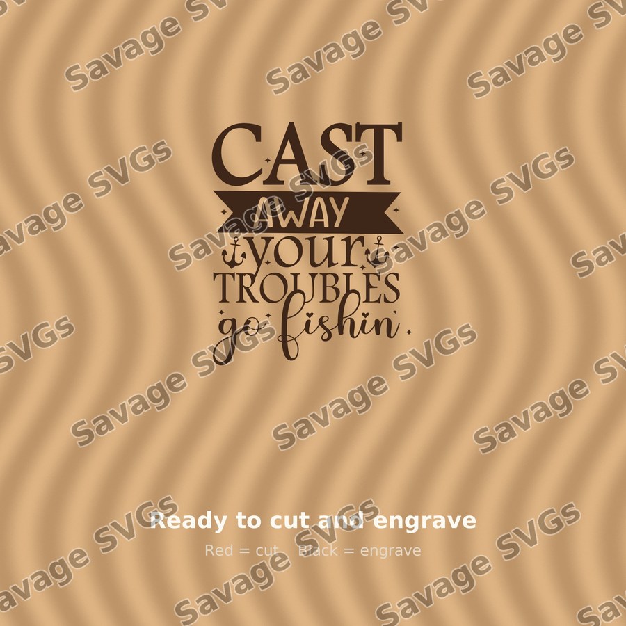 Cast Away Your Troubles