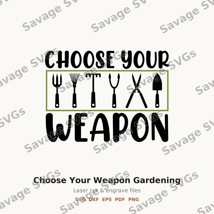Choose Your Weapon Gardening