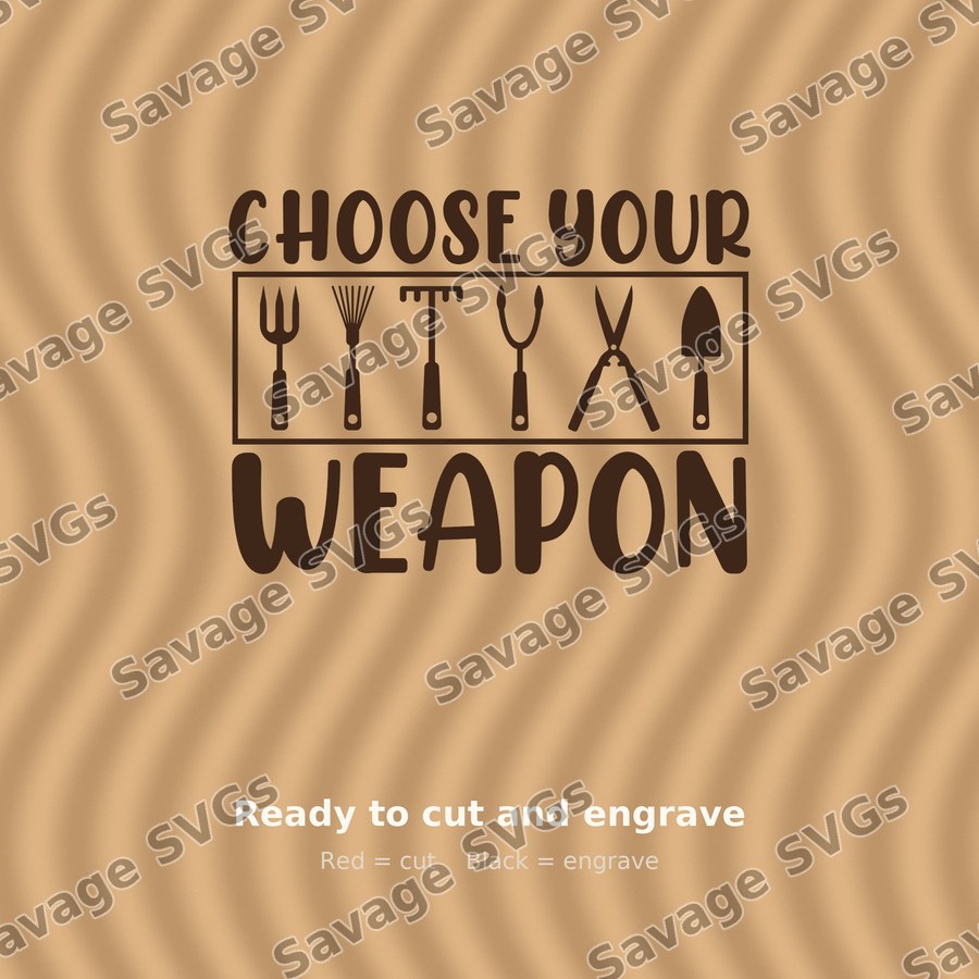 Choose Your Weapon Gardening