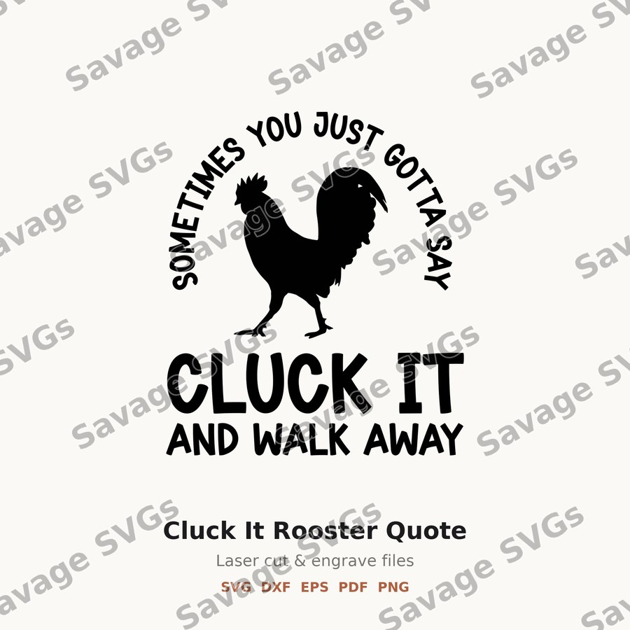 Cluck It Rooster Quote