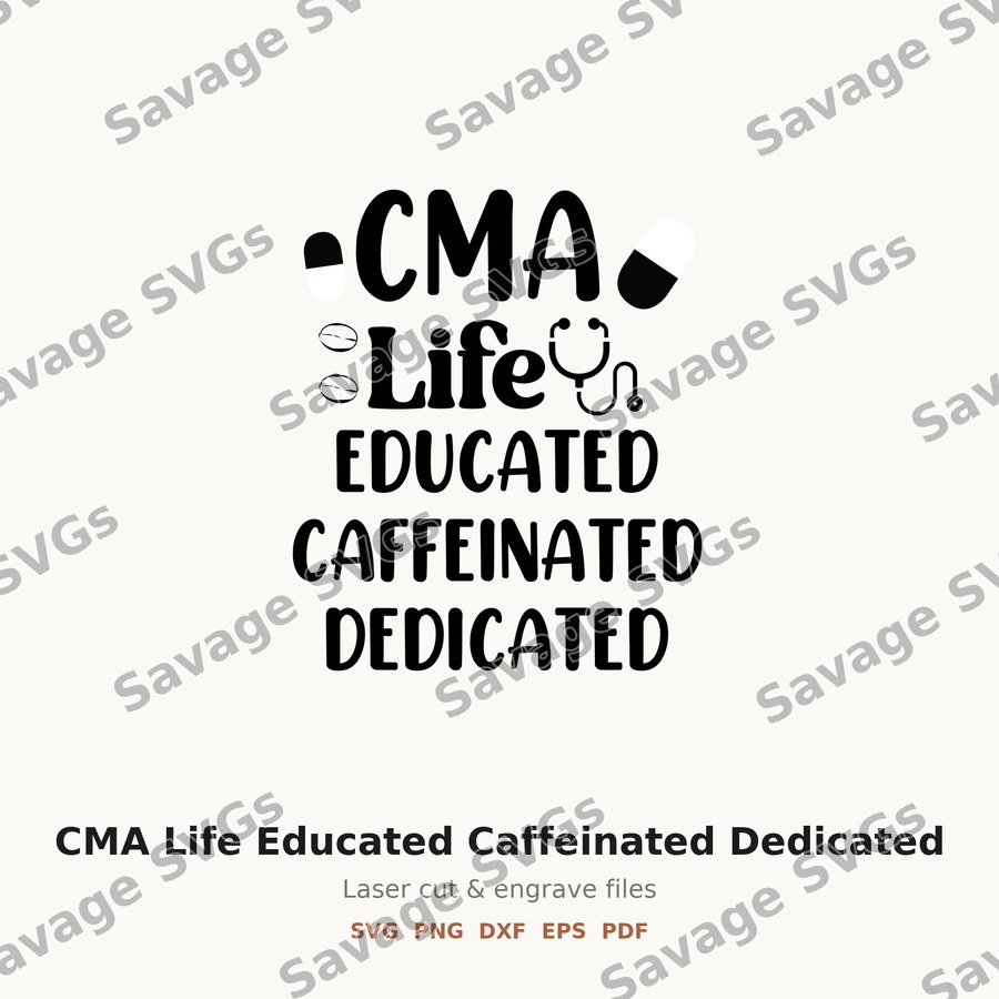 CMA Life Educated Caffeinated Dedicated