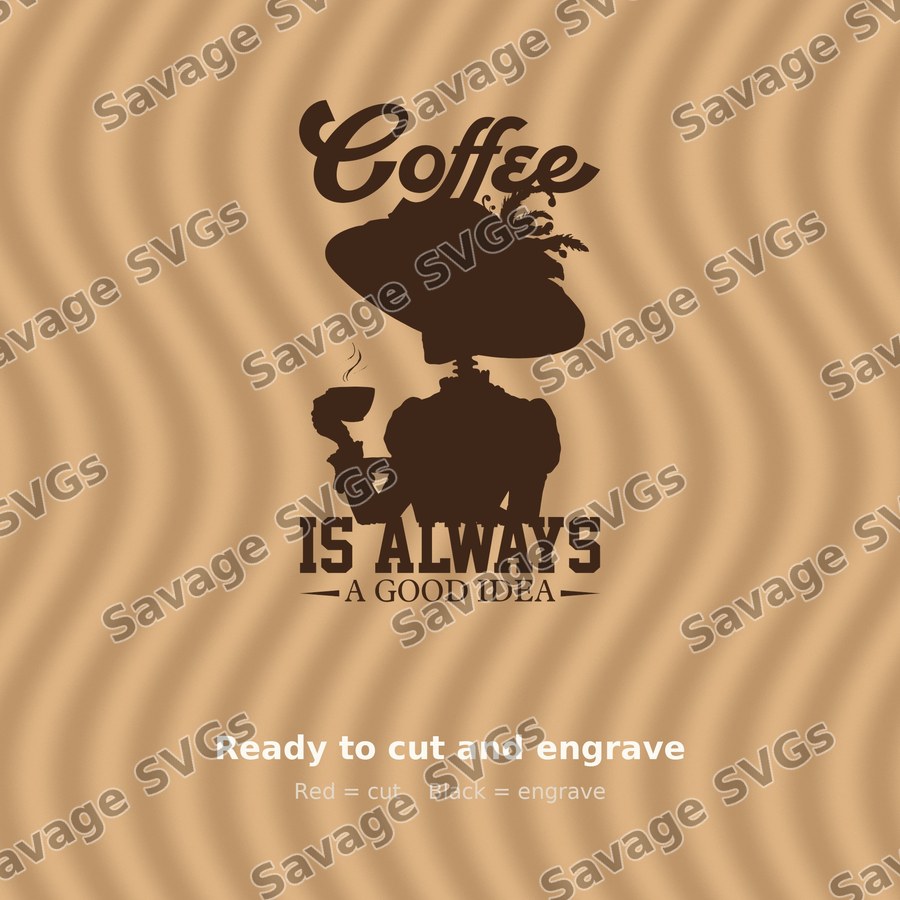 Coffee Is Always A Good Idea