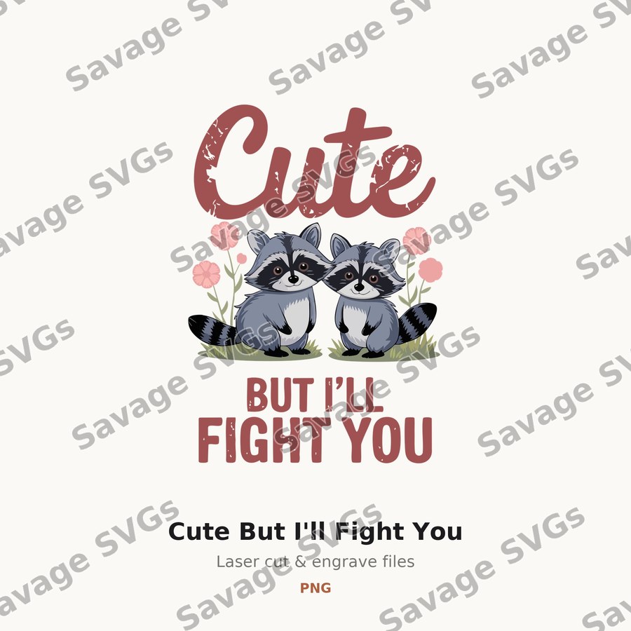 Cute But I'll Fight You