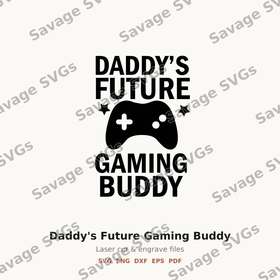 Daddy's Future Gaming Buddy