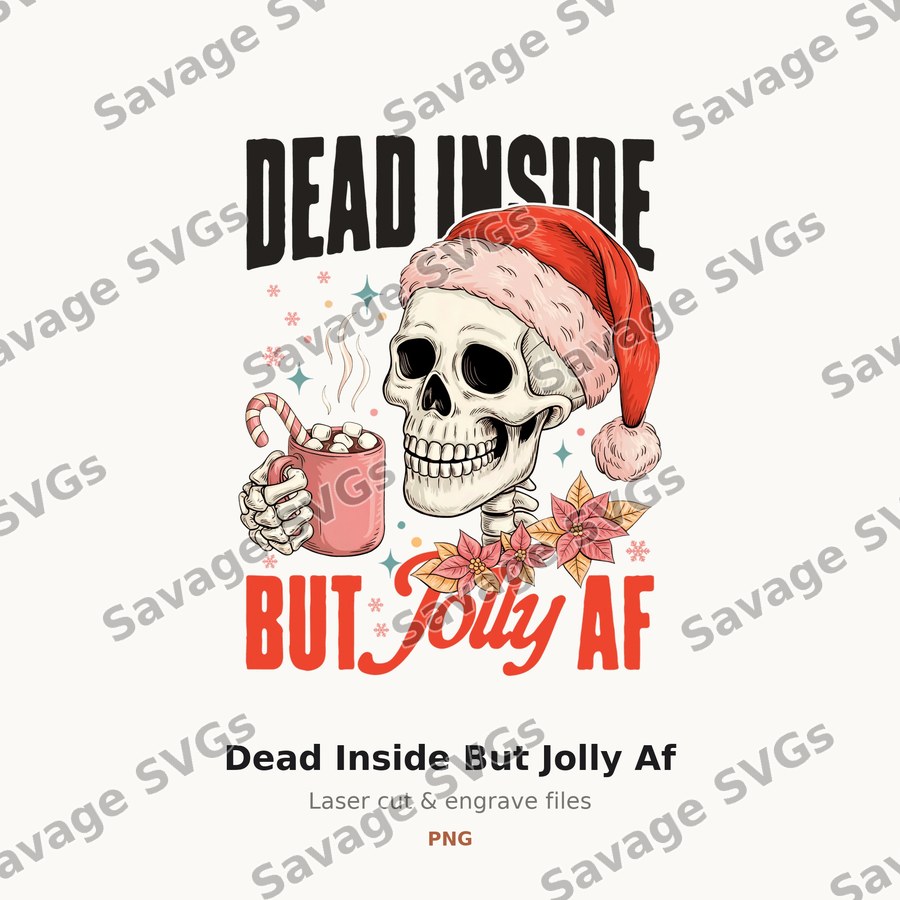 Dead Inside But Jolly Af