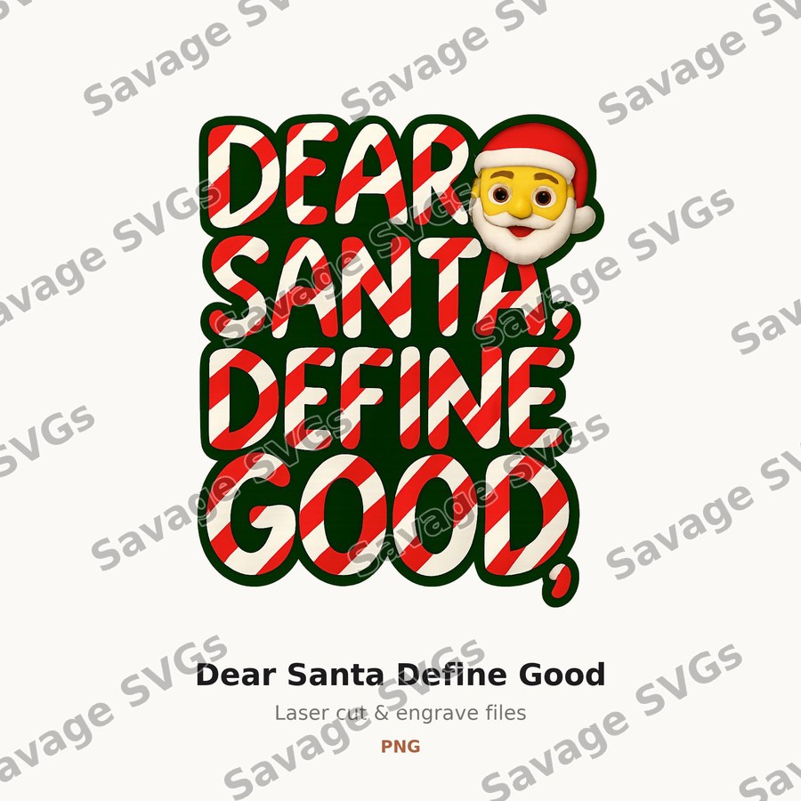 Dear Santa Define Good